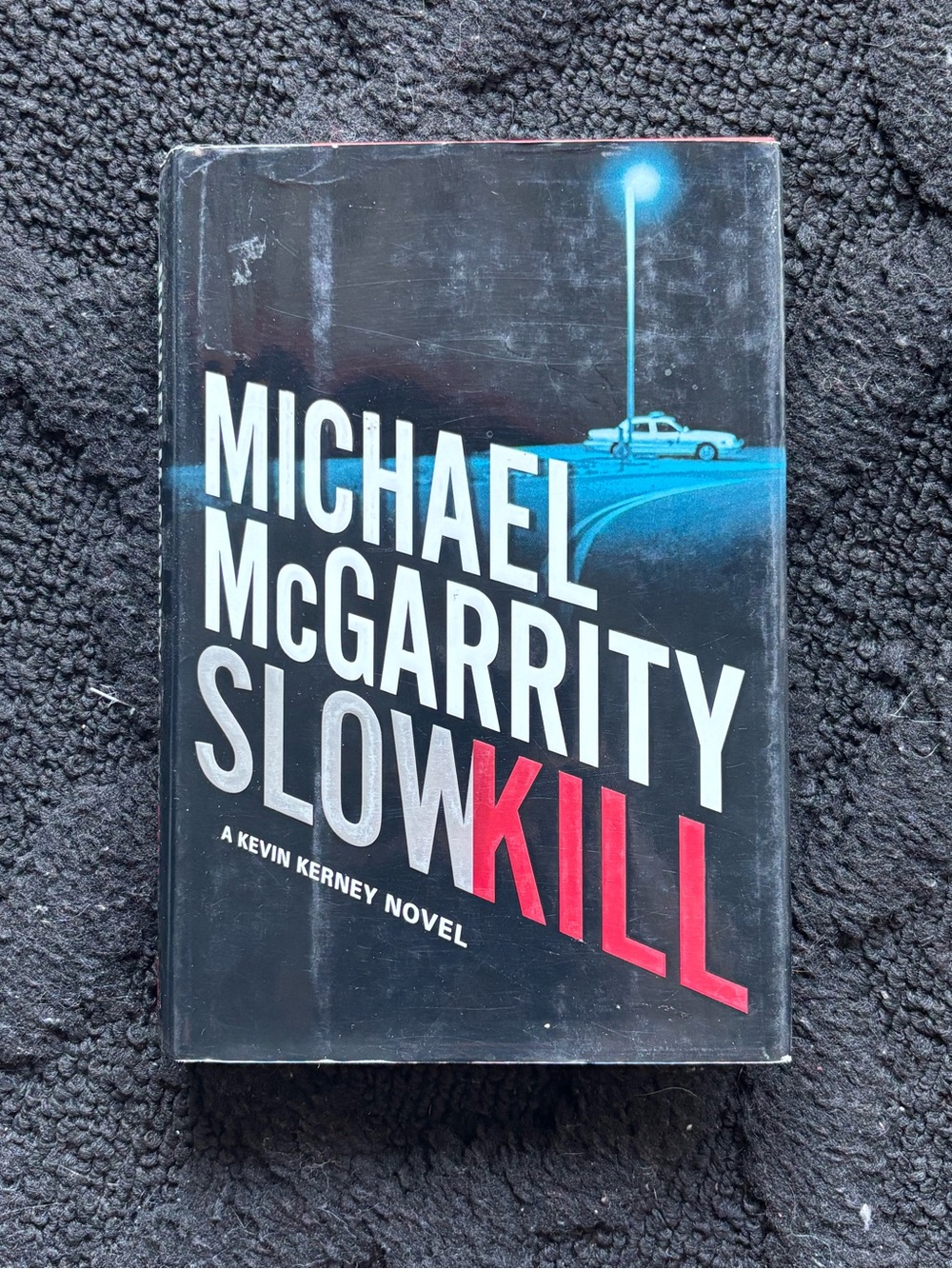 Slow Kill by Michael McGarrity Kevin Kerney 2004 Hardcover w/ Dust Jacket